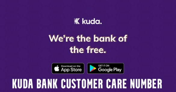 Kuda Bank Customer Care Phone Number, WhatsApp Number, Email Address and Kuda Bank Contact Address. 