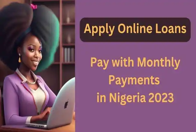 Top 10 Online Loans with Weekly or Monthly Payments in Nigeria 2023