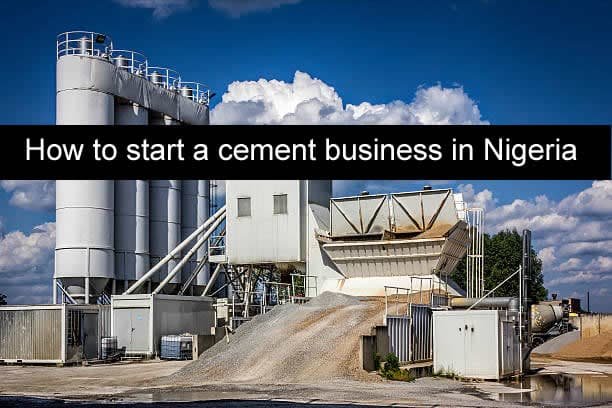 How To Start Cement Business In Nigeria