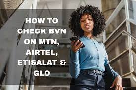 Code To Check BVN; How to Check BVN on MTN, Airtel, Glo, 9mobile,  Etisalat. 